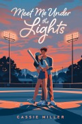 Cover-Bild zum Titel 'Meet Me Under the Lights' von 'Cassie Miller'