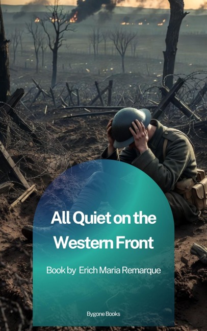 All Quiet on the Western Front - Erich Maria Remarque