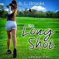 The Long Shot Lib/E - A. L. Brooks