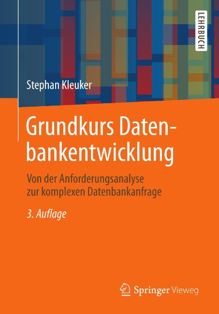 Grundkurs Datenbankentwicklung - Stephan Kleuker