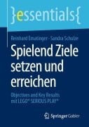 Cover-Bild zum Titel 'Spielend Ziele setzen und erreichen' von 'Sandra Schulze, Reinhard Ematinger'