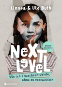 Cover-Bild zum Titel 'Next Level - Wie ich erwachsen werde, ohne zu verzweifeln' von 'Linnea Buth, Ute Buth'