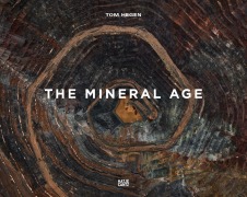 Cover-Bild zum Titel 'Tom Hegen. The Mineral Age' von ''