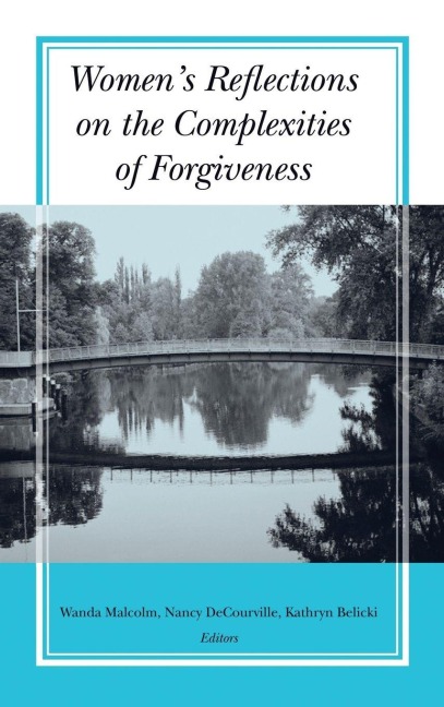 Women's Reflections on the Complexities of Forgiveness - 