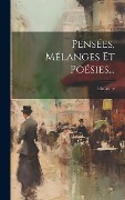 Cover-Bild zum Titel 'Pensées, Mélanges Et Poésies...' von ''