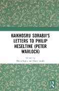 Cover-Bild zum Titel 'Kaikhosru Sorabji's Letters to Philip Heseltine (Peter Warlock)' von ''