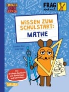 Cover-Bild zum Titel 'Frag doch mal ... die Maus: Wissen zum Schulstart: Mathe' von 'Sandra Noa'
