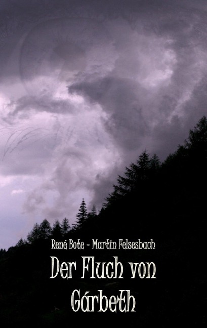 Der Fluch von Gárbeth - René Bote, Martin Felsesbach