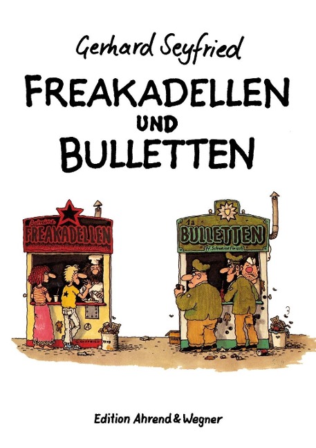 Freakadellen und Bulletten - Gerhard Seyfried