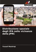 Distribuzione spaziale degli IPA nelle vicinanze della JPRC - Yousef Mashriqi