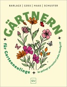 Cover-Bild zum Titel 'Gärtnern für Gartenneulinge' von 'Andreas Barlage, Hansjörg Haas, Thomas Schuster, Brigitte Goss'