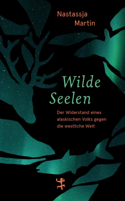 Wilde Seelen - Nastassja Martin