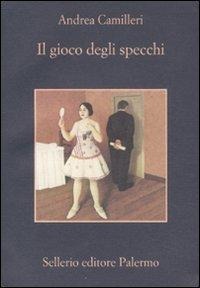 Il gioco degli specchi - Andrea Camilleri