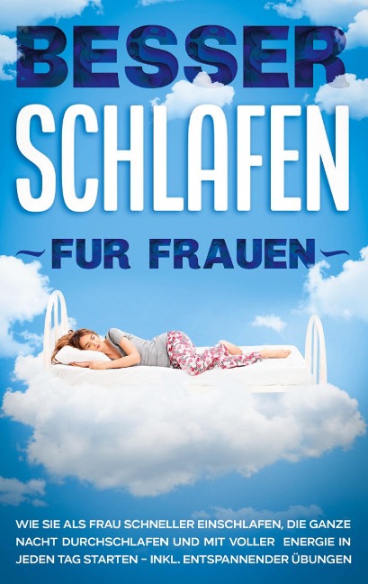 Besser schlafen für Frauen - Alina Ruhe
