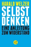 Cover-Bild zum Titel 'Selbst denken' von 'Harald Welzer'