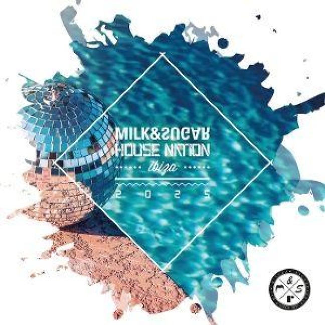 Milk & Sugar House Nation Ibiza 2025 - Milk & Sugar