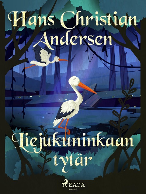 Liejukuninkaan tytär - H. C. Andersen