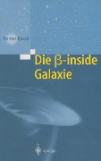 Die beta-inside Galaxie - Gunter Dueck