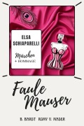 Cover-Bild zum Titel 'Faule Mauser' von 'Romy van Mader, B. Bardt'