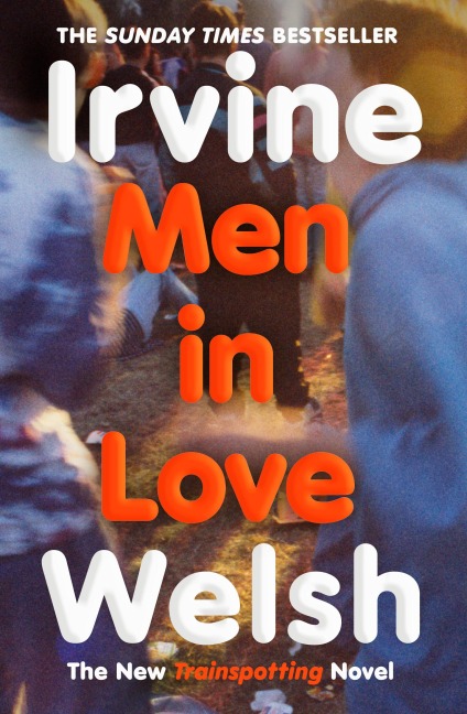 Men in Love - Irvine Welsh