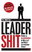 Cover-Bild zum Titel 'Leadershit. Warum es Arschlöcher in Wirtschaft und Politik am weitesten bringen' von 'Hans Rudolf Jost'