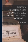 Cover-Bild zum Titel 'Nuovo Dizionario Dei Sinonimi Della Lingua Italiana, Volume 1...' von 'Niccolò Tommaseo'