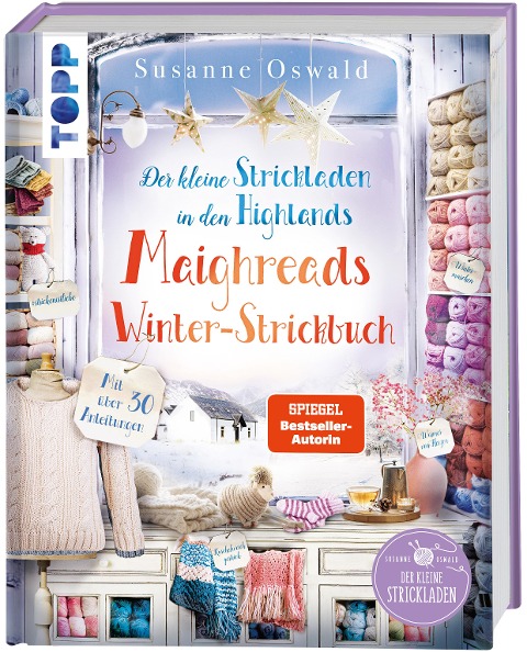 Der kleine Strickladen in den Highlands. Maighreads Winter-Strickbuch (SPIEGEL Bestseller-Autorin) - Susanne Oswald