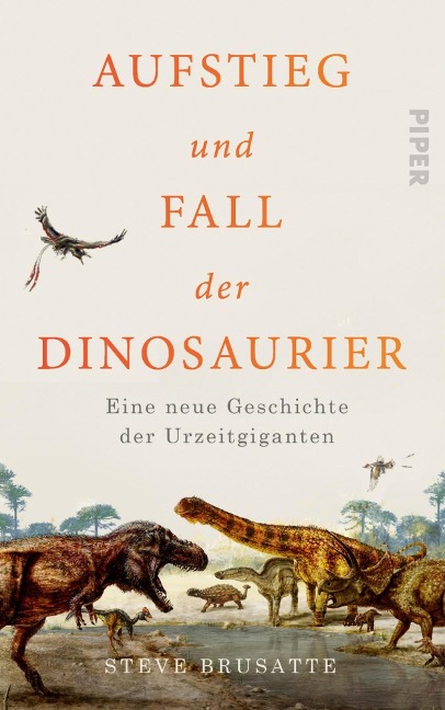Aufstieg und Fall der Dinosaurier - Steve Brusatte