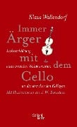 Cover-Bild zum Titel 'Immer Ärger mit dem Cello' von 'Klaus Wallendorf'