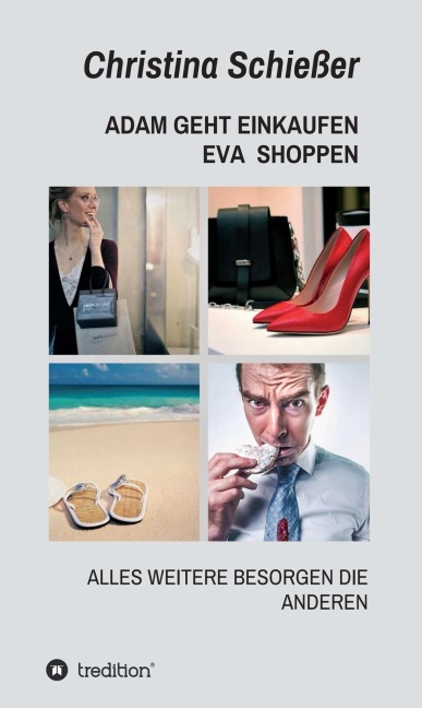 ADAM GEHT EINKAUFEN EVA SHOPPEN - Christina Schießer