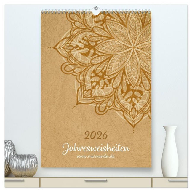 Jahresweisheiten (hochwertiger Premium Wandkalender 2026 DIN A2 hoch), Kunstdruck in Hochglanz - Miomanda Mandy Meißner-Fimpel