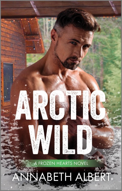 Arctic Wild - Annabeth Albert