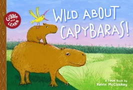 Cover-Bild zum Titel 'Wild about Capybaras' von 'Kevin Mccloskey'
