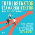 Cover-Bild zum Titel 'Erfolgsfaktor Teamarchitektur: Aufbau, Entwicklung und Führung von High Performance Teams - mit einem Vorwort von Oliver Bierhoff' von 'Stefan Kermas, Mario Reis'