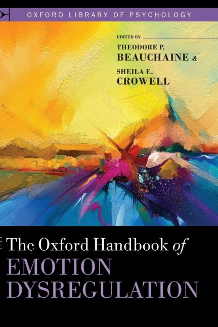Oxford Handbook of Emotion Dysregulation - 
