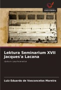 Cover-Bild zum Titel 'Lektura Seminarium XVII Jacques'a Lacana' von 'Luiz Eduardo de Vasconcelos Moreira'