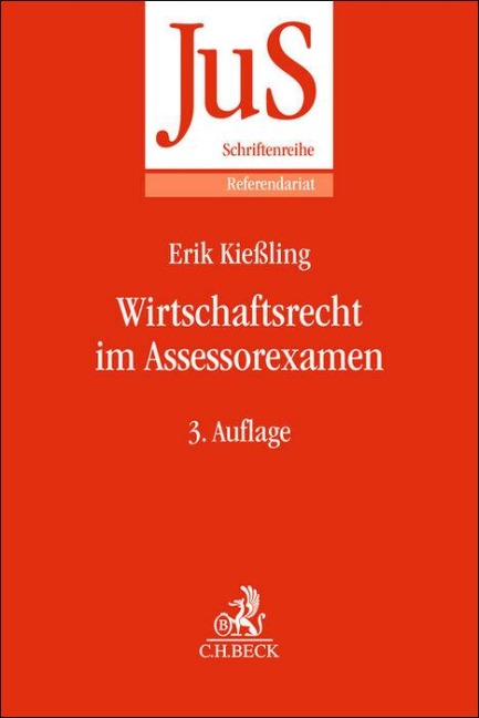 Wirtschaftsrecht im Assessorexamen - Erik Kießling