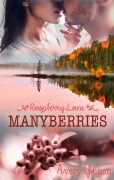 Cover-Bild zum Titel 'Manyberries' von 'Avery Yukon'