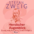 Cover-Bild zum Titel 'Heroischer Augenblick - Dostojewski, Petersburg, Semenowskplatz' von 'Stefan Zweig'