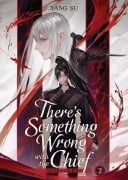 Cover-Bild zum Titel 'There's Something Wrong with the Chief: Du Zhu You Bing (Novel) Vol. 2' von 'Su Yang'