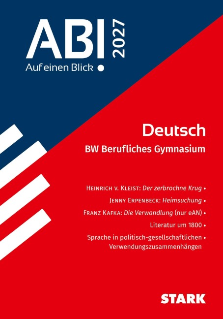 STARK Deutsch - Abi - Auf einen Blick! 2027 BW Berufliches Gymnasium - Andreas Bernhardt, Arno Hufnagl, Erasmus Ganghofer, Petra Wurm, Alisa Schlegel