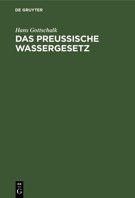 Das preussische Wassergesetz - Hans Gottschalk