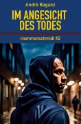 Cover-Bild zum Titel 'Im Angesicht des Todes' von 'André Baganz'
