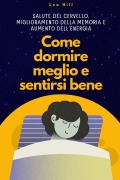 Cover-Bild zum Titel 'Come Dormire Meglio e Sentirti Bene' von 'Leo Hill'