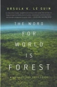 Cover-Bild zum Titel 'The Word for World Is Forest' von 'Ursula K. Le Guin'