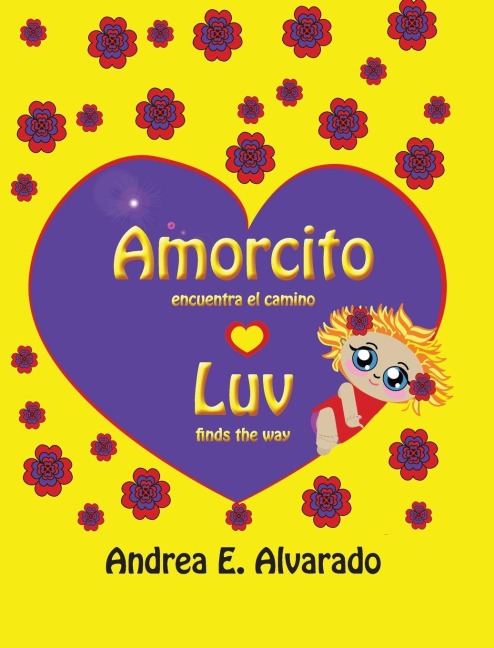 Amorcito Encuentra El Camino * Luv Finds the Way - Andrea E. Alvarado