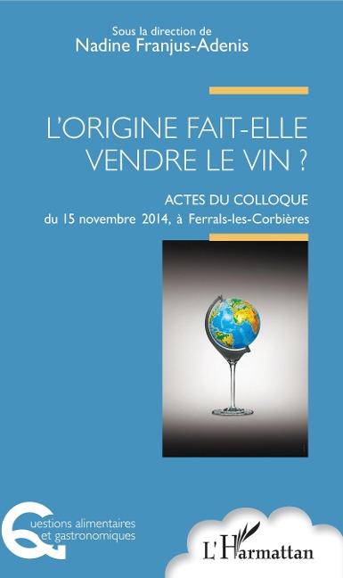 L'origine fait-elle vendre le vin ? - Nadine Franjus-Adenis