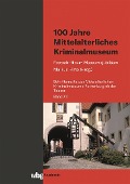 Cover-Bild zum Titel '100 Jahre Mittelalterliches Kriminalmuseum' von ''