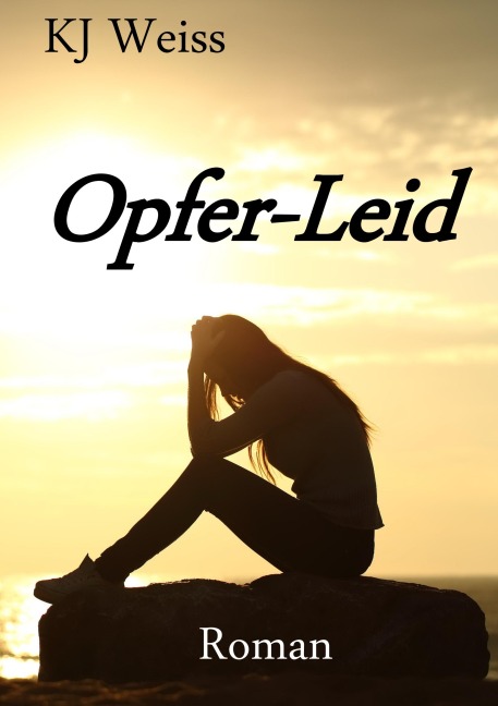 Opfer-Leid - K. J. Weiss
