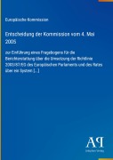 Cover-Bild zum Titel 'Entscheidung der Kommission vom 4. Mai 2005' von 'Europäische Kommission'